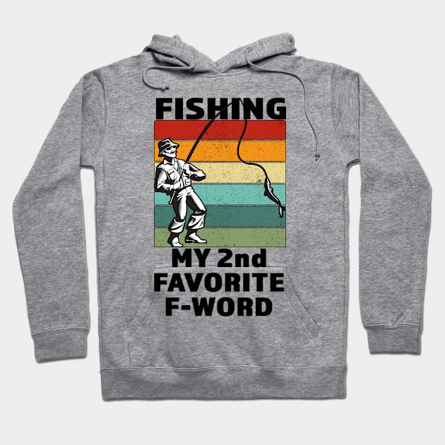 Fishing Is My 2nd Favorite F-Word - Great Gift for Fishermen - Black Lettering & Multi Color Design Hoodie by RKP'sTees